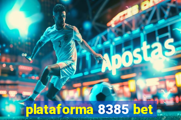 plataforma 8385 bet